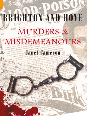 cover image of Brighton and Hove Murders & Misdemeanours